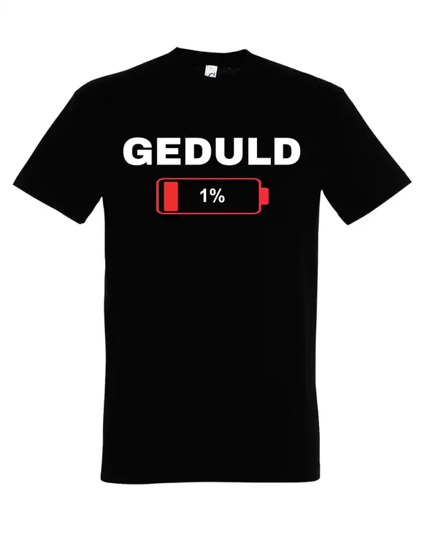 Herren T-Shirt GEDULD BEI 1% Aufdruck lustig Statement Geschenk Männer witzig