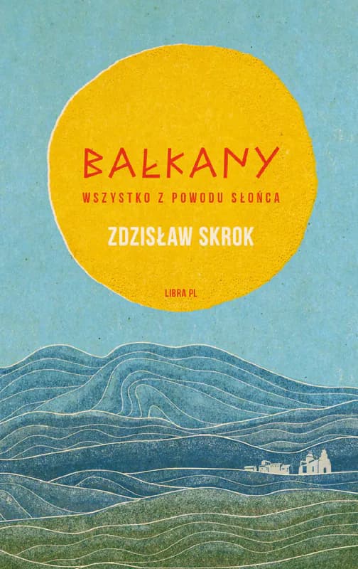 Bałkany. Wszystko z powodu słońca Libra Pl