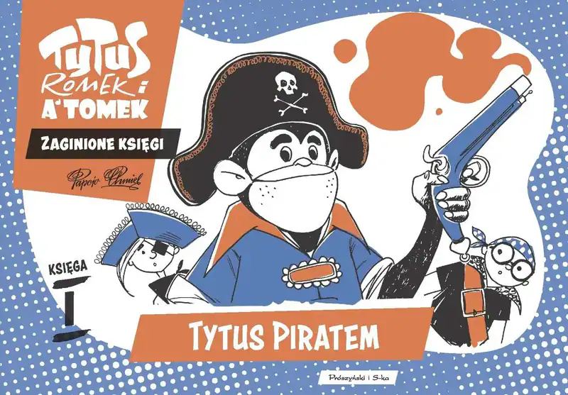 9788383913599 Tytus, Romek i A'Tomek. Zaginione księgi. Tytus piratem. Księ