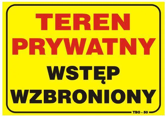 1000000006599 TABLICA 35*25CM UWAGA! TEREN PRYWATNY WSTĘP WZBRONIONY UN