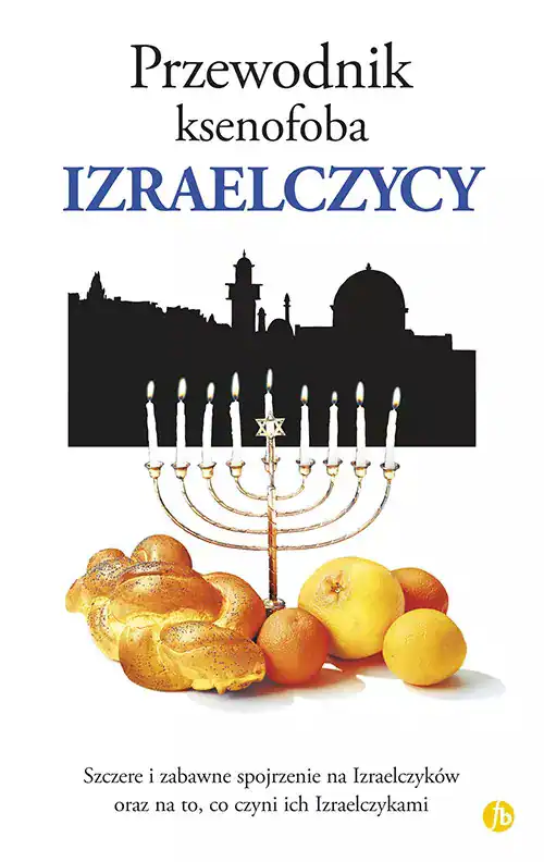 Przewodnik ksenofoba. Izraelczycy Finebooks