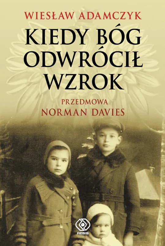 9788383384887 Kiedy Bóg odwrócił wzrok Rebis
